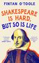 Fintan O'Toole: Shakespeare is Hard, but so is Life, Buch