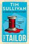Text: "Tim Sullivan, A George Cross Mystery, The Tailor. A brutal murder. A measured killer." Illustration: Garnrolle mit Nadel.