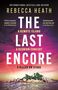 Rebecca Heath: The Last Encore, Buch