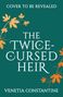 Text: "Cover to be revealed. The Twice-Cursed Heir. Venetia Constantine." Darstellung von orangefarbenen Blättern.