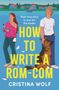 Cristina Wolf: How to Write a Rom-Com, Buch, Buch