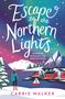 Carrie Walker: Escape to the Northern Lights, Buch