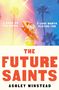 "A Band on the Brink. A Love Worth Playing For." Oben, Palmen, Frau in gelbem Licht. Unten: "The Future Saints", Autorin Ashley Winstead.