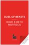 Beth Morrison: Duel of Beasts, Buch