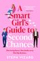 "A Smart Girl’s Guide to Second Chances". Kommentar von Clare Fletcher. Eine Frau schreibt, zwei Männer stehen daneben. Autor: Steph Vizard., Buch