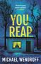 Text: „Wendroff expertly weaves a narrative“ J.D. Barker, „YOU REAP...“, „MICHAEL WENDROFF“. Eine Hütte vor dunklem Himmel., Buch