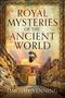 Text in der Mitte: "ROYAL MYSTERIES OF THE ANCIENT WORLD". Unten: "TIMOTHY VENNING". Bild zeigt alte Steinmauern und einen Helm in der Mitte., Buch