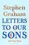 "Stephen Graham LETTERS TO OUR SONS with Orly Klein" in großen Buchstaben, Illustrationen von Jungen in den Buchstaben.