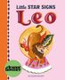 Text: "Little STAR SIGNS Leo" und "eleanor bowmer BLOOMSBURY". Illustration eines Löwen auf einem Podest.