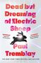 "Dead But Dreaming of Electric Sheep" von Paul Tremblay, darunter ein springender Hase mit einem Auge voller Lichtstrahlen., Buch
