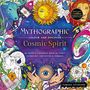 "Mythographic: Colour and Discover - Cosmic Spirit" zeigt Tiere, Planeten und ein mystisches Design mit bunten Illustrationen., Buch
