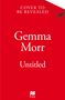 Text: "COVER TO BE REVEALED", "Gemma Morr", "Untitled", Logo unten. Roter Hintergrund., Buch