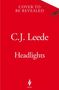 Text: "Cover to be revealed", "C.J. Leede", "Headlights". Roter Hintergrund mit einem stilisierten Flammenlogo unten., Buch