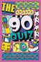 Buchtitel: "The 90s Quiz". Autoren: Jamie Coleman & Johanna Herman. Bunte 90er-Themen mit Handy, Gameboy und Sneaker., Buch