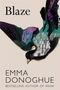Der Text beschreibt: "Emma Donoghue, Blaze, Cover to be revealed". Unten das Logo "Picador". Hintergrund schlicht., Buch
