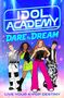 "IDOL ACADEMY", "DARE to DREAM", "LIVE YOUR K-POP DESTINY". Vier stilisierte Personen in bunter Kleidung., Buch