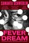SAMANTA SCHWEBLIN, FEVER DREAM. Nahaufnahme eines Gesichts mit nassen Haaren, umgeben von weißen Punkten., Buch