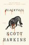 Text: "From the Author of THE LIBRARY AT MOUNT CHAR", "BLACKTAIL", "A Novel", "SCOTT HAWKINS". Illustration: ein Wolf mit roten Tropfen.