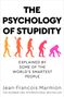 "The Psychology of Stupidity" erklärt von klugen Köpfen. Buchcover zeigt evolutionäre Entwicklung, Autor: Jean-Francois Marmion., Buch
