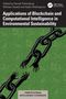 Titel: "Applications of Blockchain and Computational Intelligence in Environmental Sustainability". Zerbrochene Kette mit Händen, grüner Hintergrund mit Umweltsymbolen., Buch