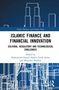 Text: "Islamic Finance and Financial Innovation: Cultural, Regulatory and Technological Challenges." Grafik von stilisierten Gebäuden., Buch