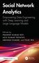 „Social Network Analytics“: Fokus auf Datenengineering mit Deep Learning und großen Sprachmodellen. Elegantes, modernes Design., Buch