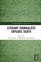 „Literary Journalists Explore Death“. Herausgeber: David Swick, Richard Lance Keeble. Grünes, gemustertes Cover., Buch