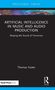 Thomas Foster: Artificial Intelligence in Music and Audio Production, Buch