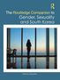"The Routledge Companion to Gender, Sexuality and South Korea" zeigt eine Person, die vor einem großen Fenster steht., Buch