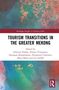 "Tourism Transitions in the Greater Mekong" edited by sechs Autoren. Aquarell-Hintergrund in Blau- und Rottönen., Buch