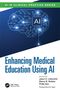 Text: "Enhancing Medical Education Using AI" und "AI in Clinical Practice Series". Abbildung eines Gehirns mit Schaltkreisen., Buch