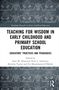 "Teaching for Wisdom in Early Childhood and Primary School Education" in großen Buchstaben auf floralem Hintergrund., Buch
