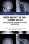 Clinton Ohis Aigbavboa: Water Security in Sub-Saharan Africa, Buch, Buch