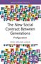 Fidel Molina-Luque: The New Social Contract Between Generations, Buch, Buch