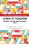 Routledge Advances in Translation and Interpreting Studies. Alternative Translation: Kinderliteratur, Comics und digitale Medien. Michal Borodo, Dominic Cheetham und Paula Martínez Sirés. Buntes geometrisches Muster., Buch