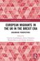 "European Migrants in the UK in the Brexit Era" ist der Titel in schwarzem Text auf weißem Hintergrund mit rotem Muster., Buch