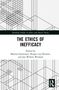„Routledge Studies in Ethics and Moral Theory“, „The Ethics of Inefficacy“, Herausgeber: Mattias Gunnemyr, Rutger van Oeveren, Jan Willem Wieland. Geometrisches Muster., Buch