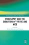 "Philosophy and the Evolution of Virtue and Vice", herausgegeben von Michael Dale und Isaac Wiegman. Grüne und gelbe Farben., Buch
