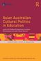 Titel: Asian Australian Cultural Politics in Education. Farbenfrohe, abstrakte Formen im Hintergrund., Buch