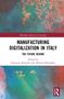 Titel: "Manufacturing Digitalization in Italy: The Future Behind". Bearbeitet von Francesco Ramella und Alberto Gherardini. Buntes abstraktes Muster im Hintergrund., Buch
