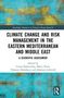 Titel: Climate Change and Risk Management in the Eastern Mediterranean and Middle East: A Scientific Assessment. Bearbeitet von Costas Papanicolas, Marco Neira, Thanasis Hadzilacos und Johannes Lelieveld. Hintergrund mit türkis-goldenen Mustern. Routledge-Logo unten rechts., Buch