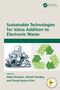 Titel: "Sustainable Technologies for Value Addition to Electronic Waste". Illustration: Elektroschrott und ein Recycling-Symbol., Buch