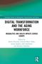 Titel: "Digital Transformation and the Aging Workforce". Hellblau-grüner Hintergrund mit Routledge-Logo., Buch