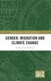 Buchtitel: "Gender, Migration and Climate Change" von Meltem İnce Yenilmez. Hintergrund in grün mit technischen Zeichnungen.