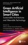 Titel: Green Artificial Intelligence in Smart Cities. Untertitel: Sustainable Architectures and Wearable Technology., Buch