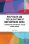 "HOSPITALITY AND THE ENLIGHTENMENT (ENCOUNTERING CHINA)" von Anni Greve. Buntes geometrisches Design und Routledge-Logo., Buch