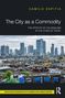 CAMILO ESPITIA, The City as a Commodity, THE EFFECTS OF COLONIALISM IN THE CITIES OF TODAY. Skyline hinter Armenviertel., Buch