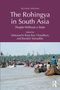"Second Edition. The Rohingya in South Asia: People Without a State. Edited by Sabyasachi Basu Ray Chaudhury and Ranabir Samaddar." Eine Gruppe Menschen auf Booten auf einem Fluss., Buch