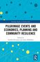 "Pilgrimage Events and Economics, Planning and Community Resilience" von Surabhi Srivastava und Anita Medhekar. Blaues Hintergrundmuster., Buch