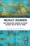 "Melville's (Dis)Orders: Four Transatlantic Dialogues on Essence, Existence, and the Truth of Things" von Jędrzejko & Matteson. Bunter Hintergrund., Buch
